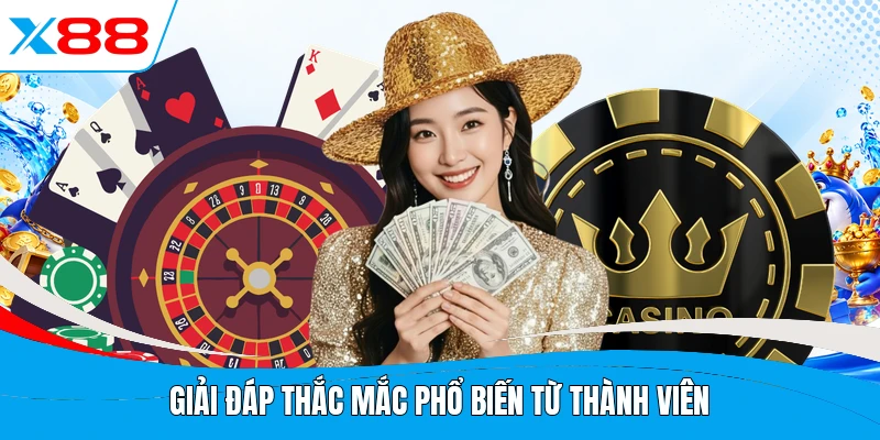 Giải đáp thắc mắc phổ biến từ thành viên