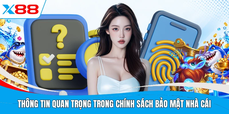 Thông tin quan trọng trong chính sách bảo mật nhà cái